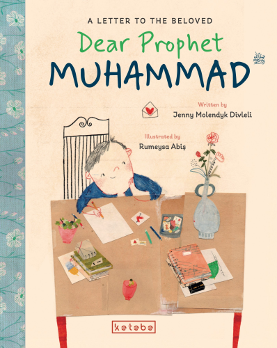 Dear Prophet Muhammad – A Letter To The Beloved | Jenny Molendyk Divle