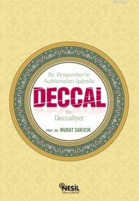 Deccal ve Deccaliyet; Hz. Peygaber'in Açıklamaları Işığında | Murat Sa