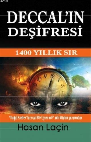 Deccal'ın Deşifresi; 1400 Yıllık Sır | Hasan Laçin | Bilge Karınca Yay