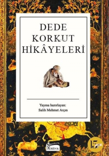 Dede Korkut Hikayeleri - Bez Ciltli | Kolektif | Koridor Yayıncılık