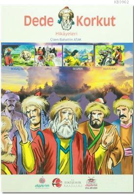 Dede Korkut Hikayeleri; Boğaç Han Uruz Segrek Kanturalı | Bahattin Ata