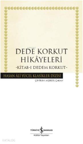 Dede Korkut Hikayeleri; Kitab-ı Dedem Korkut | Kolektif | Türkiye İş B