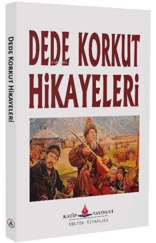 Dede Korkut Hikayeleri | Yusuf Karahal | Katip Yayınevi