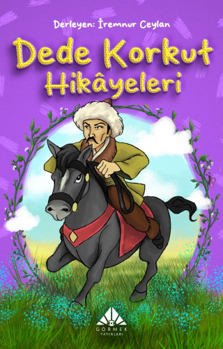 Dede Korkut Hikayeleri | | Görmek Yayınları