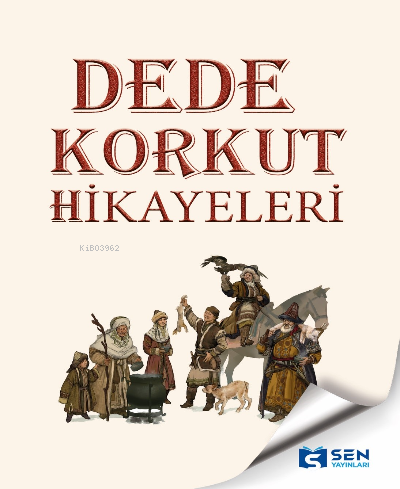 Dede Korkut Hikayeleri | Yusuf Karahal | Sen Yayınları