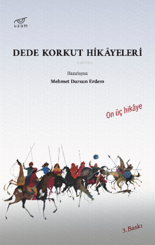 Dede Korkut Hikâyeleri | Mehmet Dursun Erdem | Uzam Yayınları