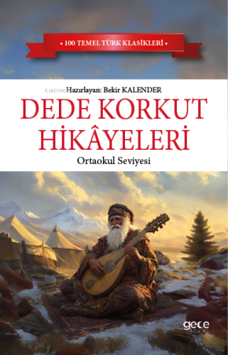 Dede Korkut Hikayeleri | Kolektif | Gece Kitaplığı Yayınları