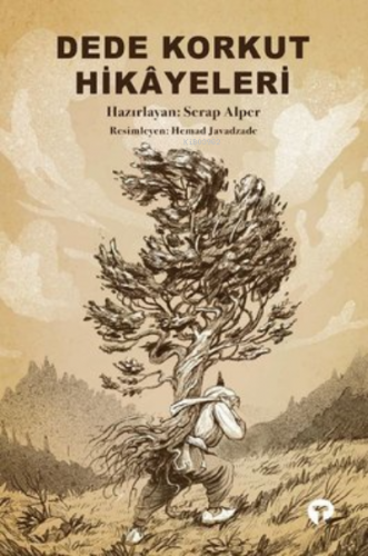 Dede Korkut Hikayeleri | Serap Alper | Turkuvaz Kitap