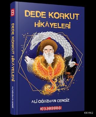 Dede Korkut Hikayeleri | Ali Oğuzhan Cengiz | Bilge Oğuz Yayınları