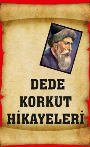 Dede Korkut Hikayeleri | Dede Korkut | Serüven Kitap