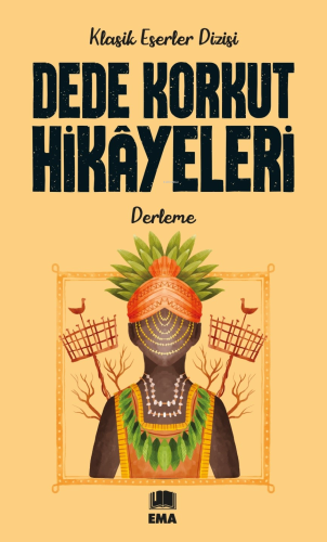 Dede Korkut Hikâyeleri | Kolektif | Ema Kitap