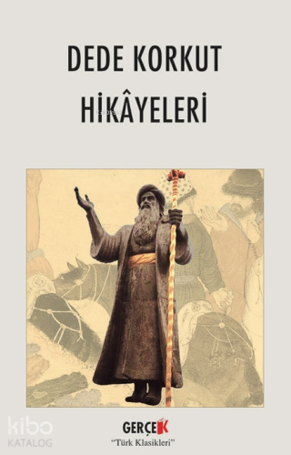 Dede Korkut Hikâyeleri | Kolektif | Gerçek Kitap