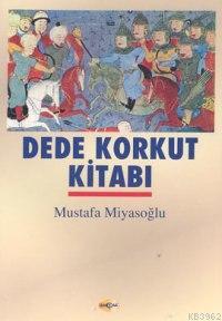 Dede Korkut Kitabı | Mustafa Miyasoğlu | Akçağ Basım Yayım Pazarlama