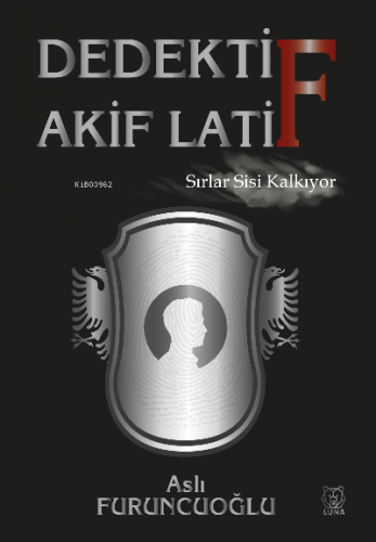 Dedektif Akif Latif | Aslı Furuncuoğlu | Luna Yayınları