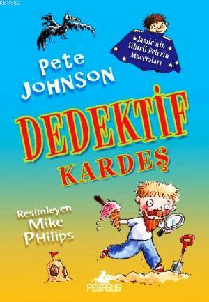 Dedektif Kardeş 3 - Jamienin Sihirli Pelerin Maceraları | Pete Johnson