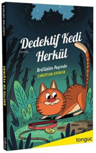 Dedektif Kedi Herkül Brütüs'ün Peşinde | Christian Grenier | Tonguç Ak