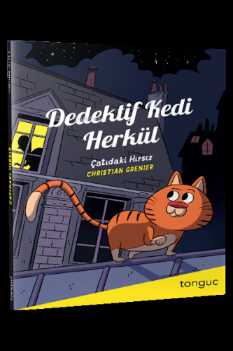 Dedektif Kedi Herkül - Çatıdaki Hırsız | Christian Greiner | Tonguç Ak