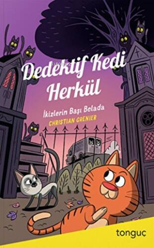 Dedektif Kedi Herkül - İkizlerin Başı Belada | Christian Grenier | Ton