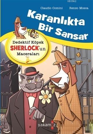 Dedektif Köpek Sherlock'un Maceraları; Karanlıkta Bir Sansar | Renzo M