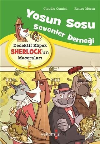 Dedektif Köpek Sherlock'un Maceraları; Yosun Sosu Sevenler Derneği | R