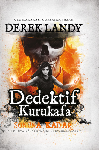 Dedektif Kurukafa;Bu Dünya Kendi Kendini Kurtarmayacak | Derek Landy |