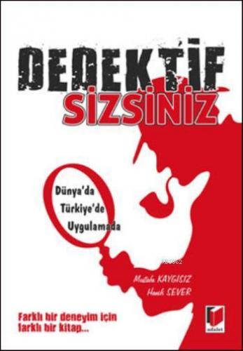 Dedektif Sizsiniz | Mustafa Kaygısız | Adalet Yayınevi