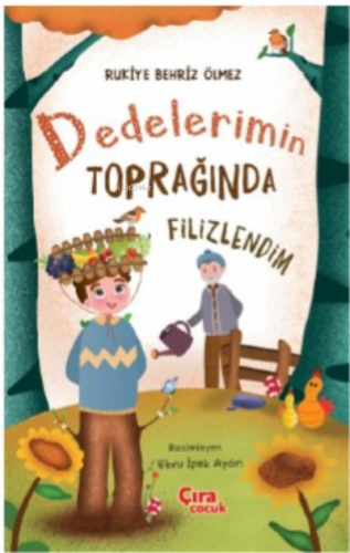 Dedelerimin Toprağında Filizlendim | Rukiye Behriz Ölmez | Çıra Çocuk