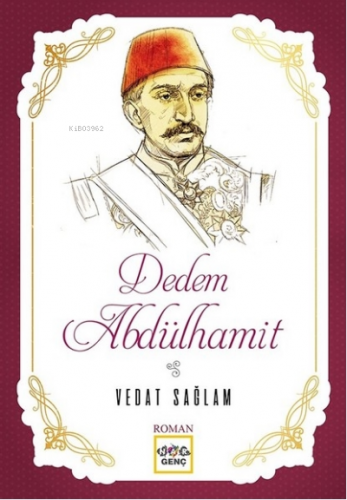 Dedem Abdülhamit | Vedat Sağlam | Nar Genç