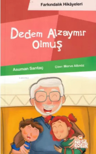 Dedem Alzaymır Olmuş (Farkındalık Hikayeleri) | Asuman Sarıtaç | Nesil