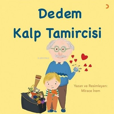 Dedem Kalp Tamircisi | Mirace İrem | Cinius Yayınları