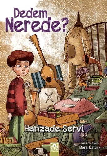 Dedem Nerede? | Hanzade Servi | Altın Kitaplar