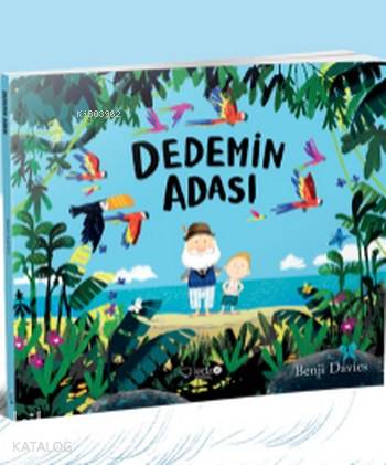 Dedemin Adası | Benji Davies | Redhouse Kidz / Sev Matbaacılık ve Yayı