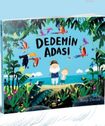 Dedemin Adası | Benji Davies | Redhouse Kidz / Sev Matbaacılık ve Yayı