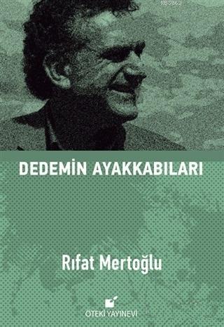 Dedemin Ayakkabıları | Rıfat Mertoğlu | Öteki Yayınevi