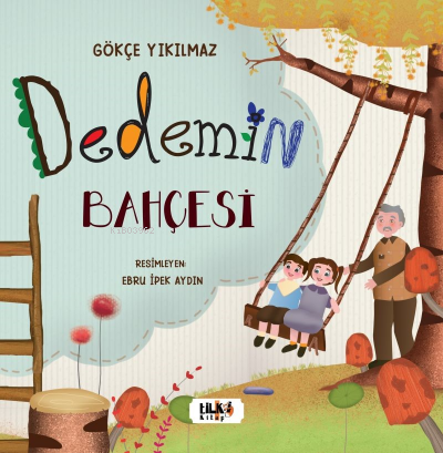 Dedemin Bahçesi | Gökçe Yıkılmaz | Tilki Kitap