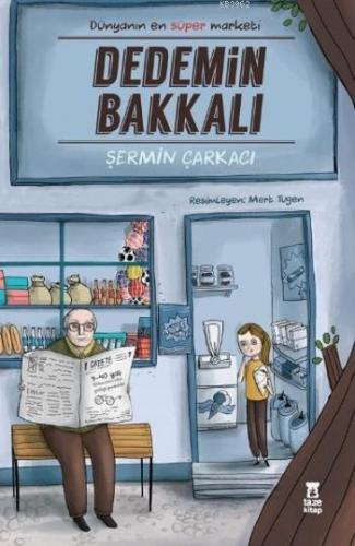 Dedemin Bakkalı | Şermin Çarkacı | Taze Kitap