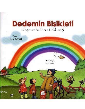 Dedemin Bisikleti; Yağmurdan Sonra Gökkuşağı (5-7 Yaş) | Beyza Deringö