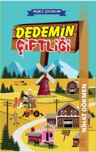 Dedemin Çiftliği | Nihat Gökmen | Pembe Çatı Yayınları