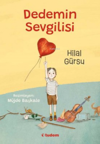 Dedemin Sevgilisi | Hilal Gürsu | Tudem Yayınları - Kültür