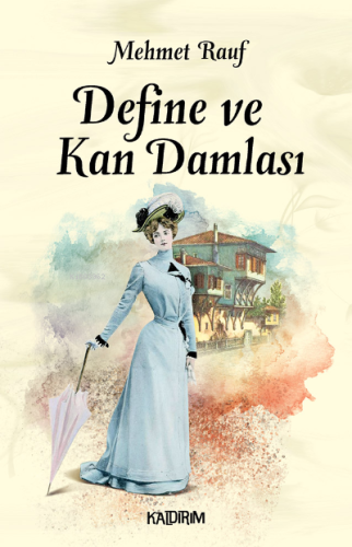 Define ve Kan Damlası | Mehmet Rauf | Kaldırım Yayınları