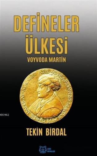 Defineler Ülkesi; Voyvoda Martin | Tekin Birdal | Luna Yayınları