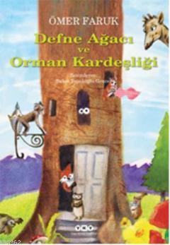 Defne Ağacı ve Orman Kardeşliği | Ömer Faruk | Yapı Kredi Yayınları ( 