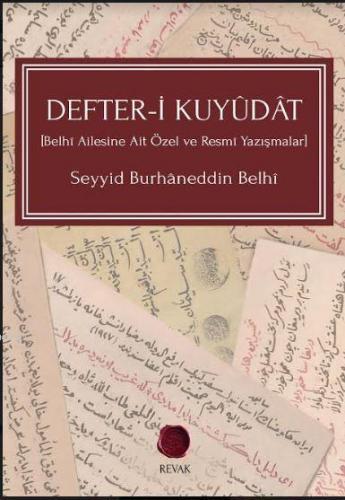 Defter-İ Kuyûdât; [Belhî Ailesine Ait Özel ve Resmî Yazışmalar] | Seyy