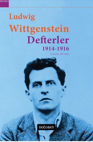 Defterler (1914-1916) | Ludwig Wittgenstein | Doğu Batı Yayınları