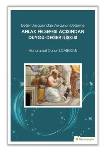 Değer Duygusundan Duygunun Değerine Ahlak Felsefesi Açısından Duygu-De