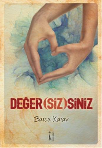 Değer(siz)siniz | Burcu Karav | İkinci Adam Yayınları