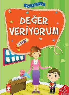 Değer Veriyorum - Saygı; +8 Yaş | Necla Saydam | Timaş Çocuk