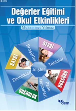 Değerler Eğitimi ve Okul Etkinlikleri | Muhammet Yılmaz | Dem Yayınlar