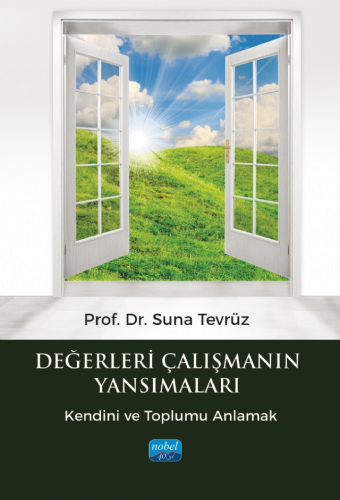 Değerleri Çalışmanın Yansımaları ;Kendini ve Toplumu Anlamak | Suna Te