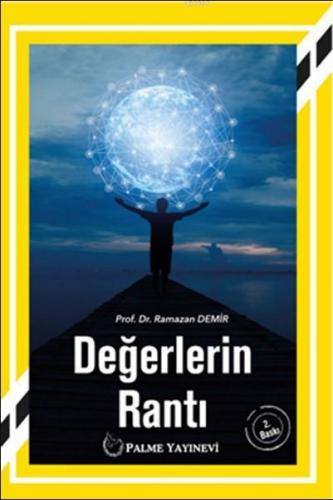 Değerlerin Rantı | Ramazan Demir | Palme Yayınevi